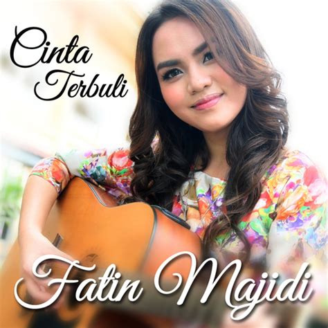 Download (3.53 MB) Fatin Majidi - Cinta Terbuli