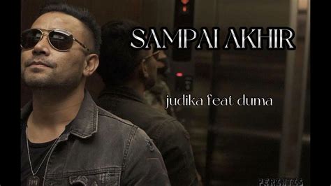 Download (4.98 MB) Judika - Sampai Akhir (Feat. Duma)