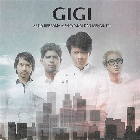 Download (3.33 MB) Gigi - fullalbummp3.net - Setia Bersama Menyayangi Dan Mencintai