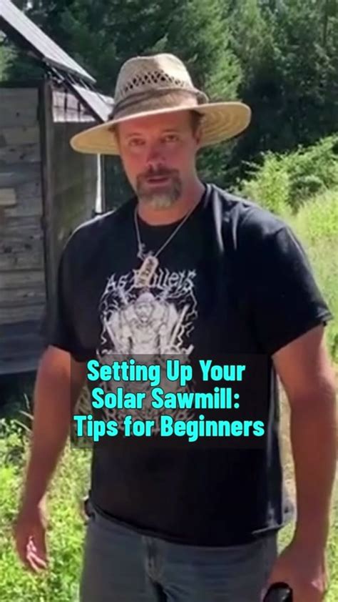 Setting Up Your Solar Sawmill_ Tips for Beginners #tiktok #foryoupage ...