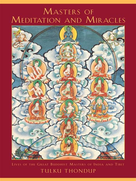 Masters of meditation and miracles : lives of the great Buddhist ...