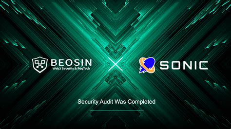 Sonic Completes Security Audit with Beosin: Ensure HyperGrid Ecosystem ...