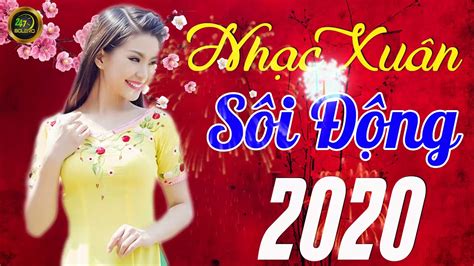 NHẠC XUÂN 2020 - Nhạc Tết 2020 | Tuyển Tập Nhạc Xuân Chào Mừng Xuân 2020 Tết Nguyên Đán Canh Tý ...