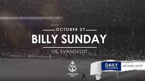 Billy Sunday, US, Evangelist | 365 Christian Men