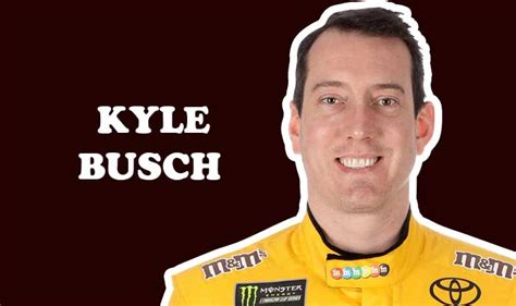 Kyle Busch Age, Height, Wife, Net Worth, Religion, Records & More 2022