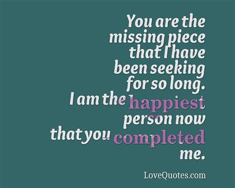 The Missing Piece In Me - Love Quotes