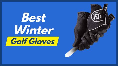 Best Winter Golf Gloves - 5 Best Choices