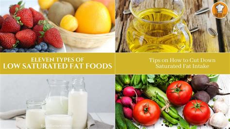 11 Types of Low Saturated Fat Foods and Tips on How to Cut Down ...