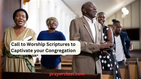 15 Inspiring Call to Worship Scriptures to Captivate your Congregation