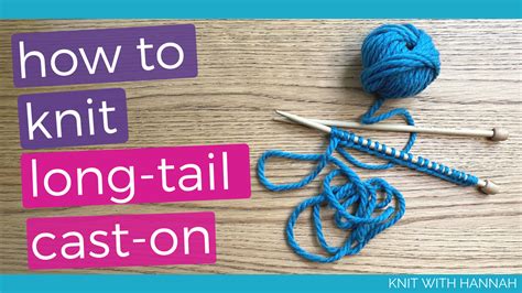 How To Knit the Long Tail Cast-on - Knit With Hannah