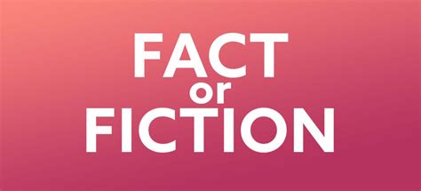 Fact or Fiction | OneDayU