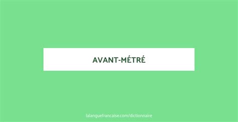 Définition de avant-métré | Dictionnaire français