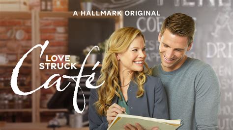 Love Struck Cafe - Hallmark Movies Now - Stream Feel Good Movies and Series