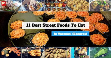 11 Best Street Foods To Eat In Varanasi (Banaras) If You Are A Foodie