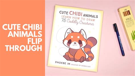 Cute Chibi Animals - Learn How to Draw 75 Cuddly Creatures Flip Through ...