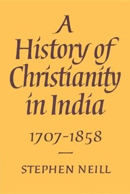 A History of Christianity in India: 1707 1858: Stephen Neill: 9780521893329 - Christianbook.com