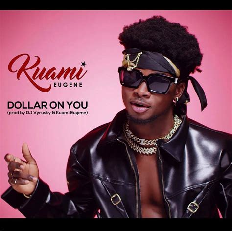 DOWNLOAD MP3 : Kuami Eugene - Dollar On You - GhanaSongs.com - Ghana ...