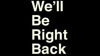 We’ll be right back (sound effect) - ClipConverter.cc