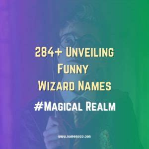 284+ Unveiling Funny Wizard Names in the Magical Realm - Name Mozo