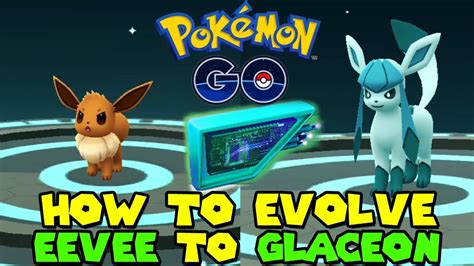 HOW TO GET GLACEON IN POKEMON GO - EEVEE TO GLACEON EVOLUTION - GLACIAL LURE - YouTube