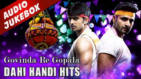 Govinda Re Gopala - Non Stop Marathi Dahi Handi Songs 2020 | Gokulashtami Songs | Govinda Songs ...