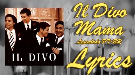 Il Divo - Mama (Legendado PT-BR) ~LYRICS~ - YouTube