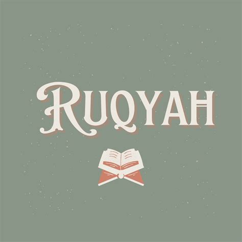 Ruqyah Meaning And All What You Need To Know About Ruqyah