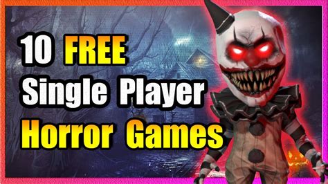 10 FREE Single Player Horror Steam Games - YouTube