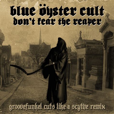 Groovefunkel Remixes » Album » 08 Blue Oyster Cult – (Don’t Fear) the Reaper (Groovefunkel Cuts ...