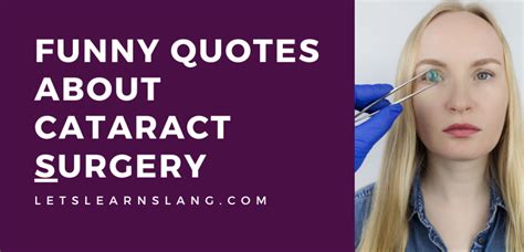 100 Funny Quotes About Cataract Surgery That Will Make You See Clearly - Lets Learn Slang