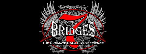 7 Bridges : The Ultimate EAGLES Experience (Eagles Tribute Band)