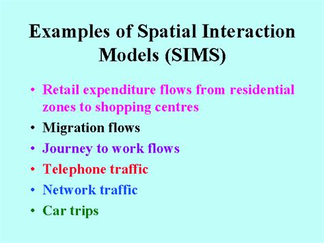 Examples of Spatial Interaction Models (SIMS)