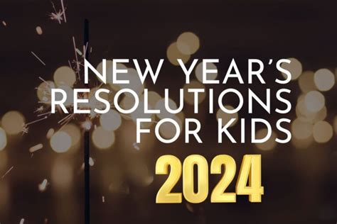 New Year's Resolution Ideas for Kids for 2024 - Lola Lambchops