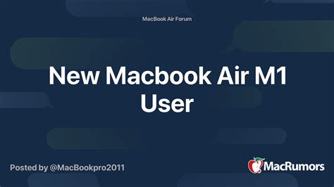 New Macbook Air M1 User | MacRumors Forums