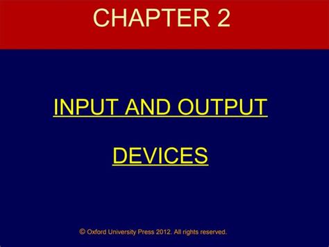 415 33 powerpoint-slides_chapter-2-input-output-devices_ch2_2 | PPT
