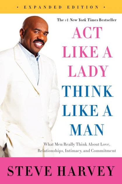 Act Like a Lady, Think Like a Man, Expanded Edition: What Men Really Think About Love ...