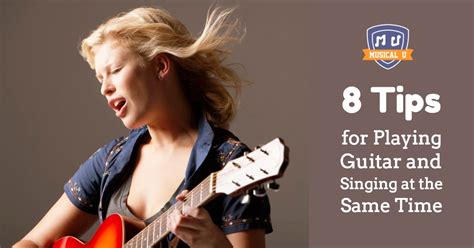 8 Tips for Playing Guitar and Singing at the Same Time - Musical U