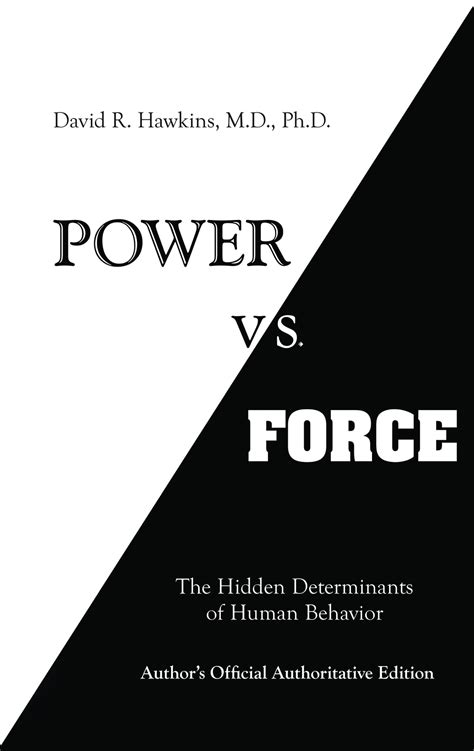 Power vs. Force eBook by David R. Hawkins M.D., Ph.D - EPUB | Rakuten Kobo United States