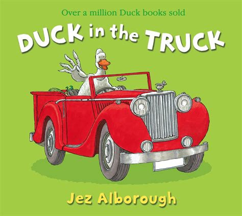 Duck in the Truck | Read All About It! Our 50 All-Time Favorite Children's Books | POPSUGAR Moms