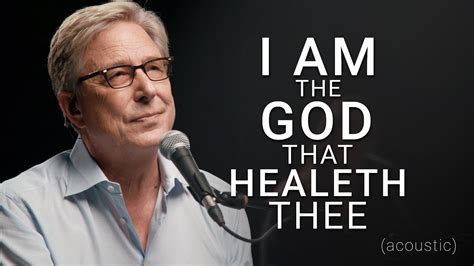 Don Moen - I Am The God That Healeth Thee | Praise and Worship Music ...