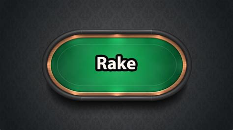 What Is A Rake In Poker?