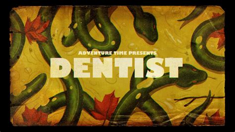 Dentist | Adventure Time Wiki | Fandom