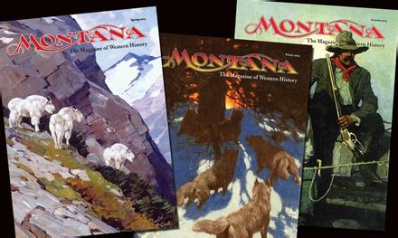 Montana History Subscription - Montana The Magazine of Western History ...