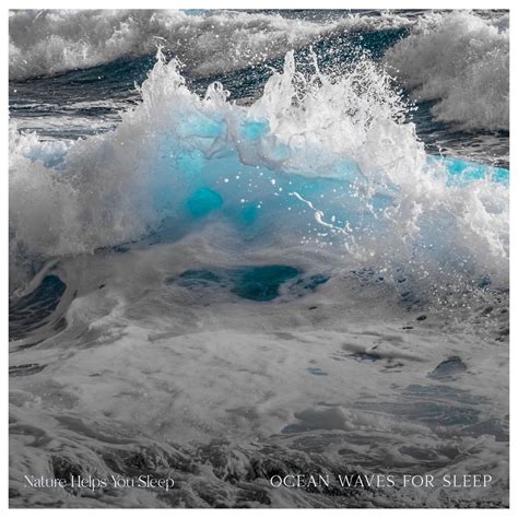 Ocean Waves for Sleep》- Nature Helps You Sleep的专辑 - Apple Music