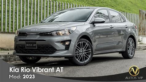 Kia Rio Vibrant AT 2023 | Autos VIP - YouTube