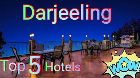 Top 5 Hotels in Darjeeling | Best hotels in Darjeeling | Spa and hotels - YouTube