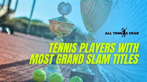 Tennis Players with Most Grand Slam Titles in The History!