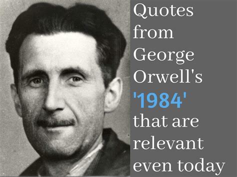 Quotes from George Orwell's '1984' that are relevant even today