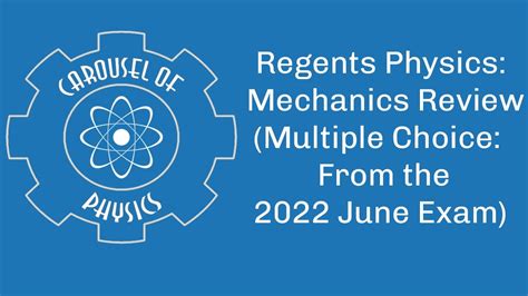 Regents Physics: Mechanics Review (Multiple Choice: From the 2022 June ...