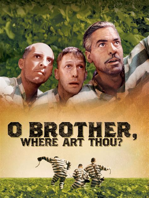 O Brother, Where Art Thou? - Where to Watch and Stream - TV Guide